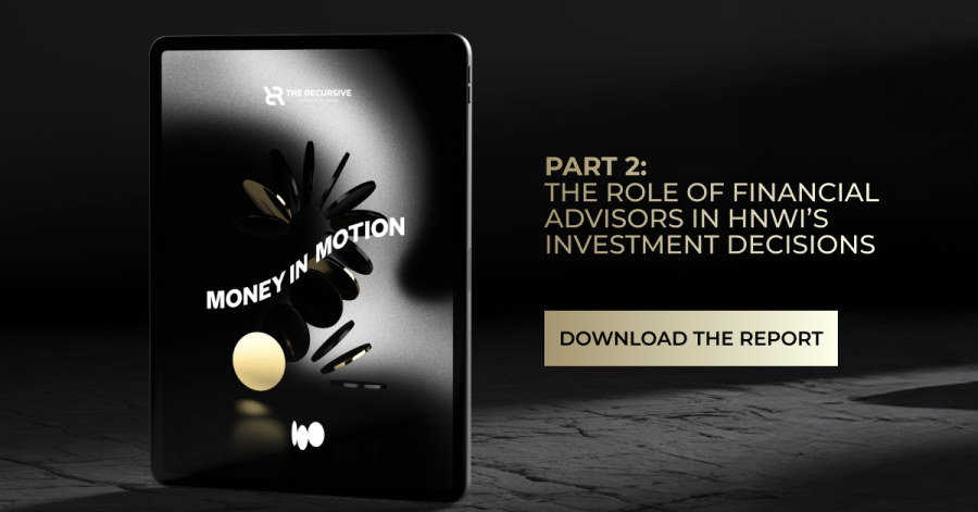 The Role Of Financial Advisors In HNWI&#8217;s Investment Decisions, TheRecursive.com